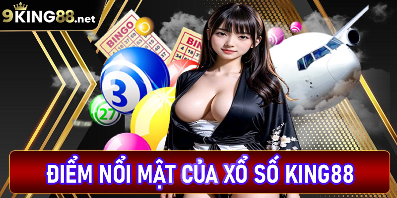 Tổng quan về một số điểm nổi trội tại sân chơi xổ số King88
