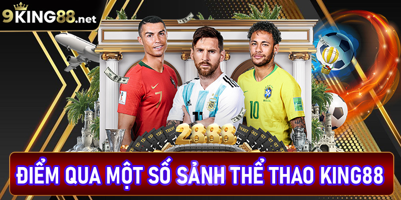 Điểm qua một số sảnh game cá cược thể thao king88 hot nhất hiện nay