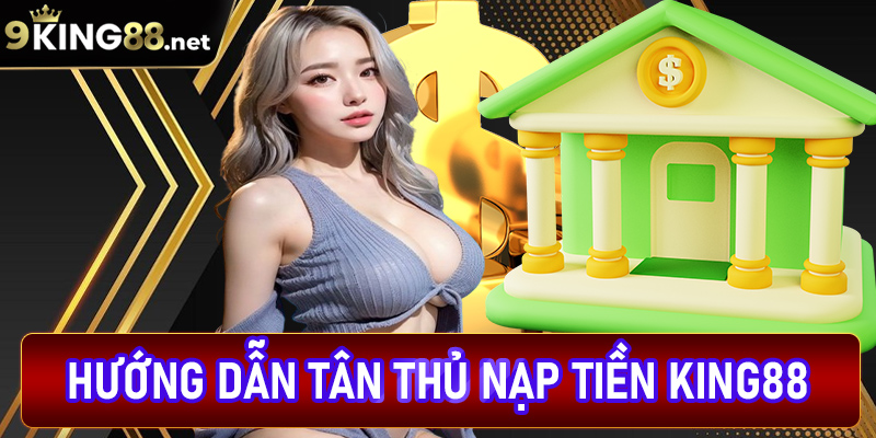 Nạp tiền king88