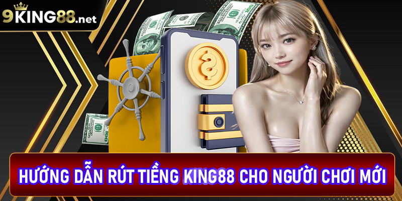 Rút tiền king88