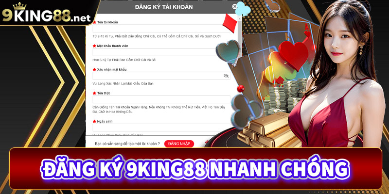 Trải nghiệm đăng ký 9King88 nhanh chóng và dễ dàng