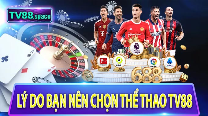 Lý do bạn nên chọn Thể Thao TV88
